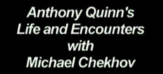 Anthony Quinn on CHekhov